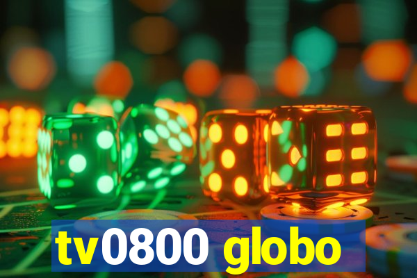 tv0800 globo